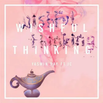 Wishful Thinking by Yasmin Ray