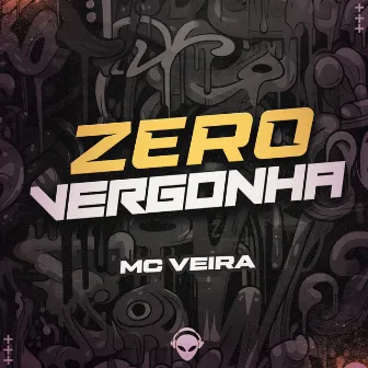 Zero Vergonha by Mc veira