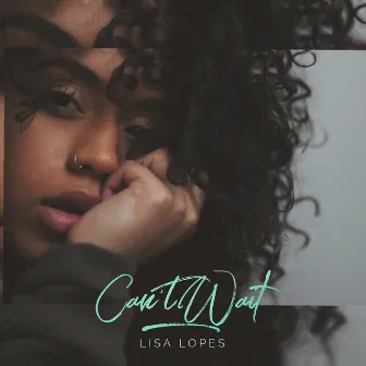 Can't Wait by Lisa Lopes