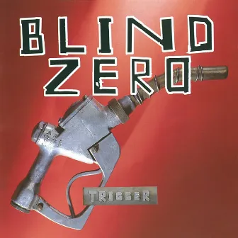 Trigger by Blind Zero