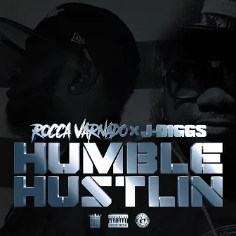 Humble Hustlin by Rocca Varnado