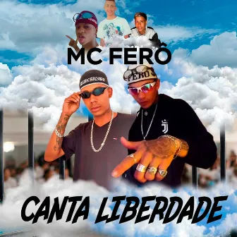 Canta Liberdade by Mc Ferô