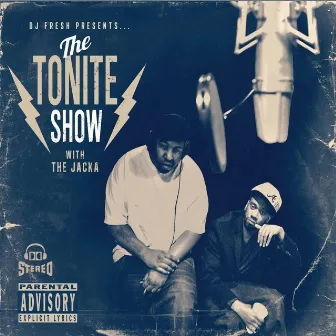 The Tonite Show with The Jacka by DJ.Fresh