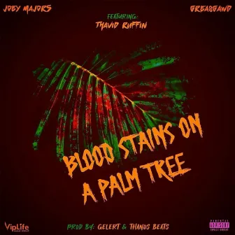 Blood Stains On A Palm Tree by Grea8Gawd