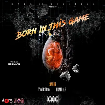 Born in This Game by 9 Milli