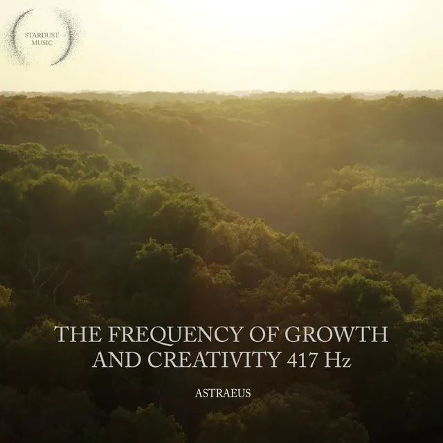 The Frequency of Growth and Creativity 417 Hz