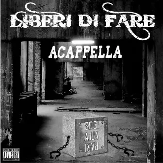 Liberi Di Fare (Acappella) by Soci Alla Pari