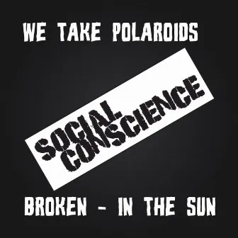 Broken by We Take Polaroids