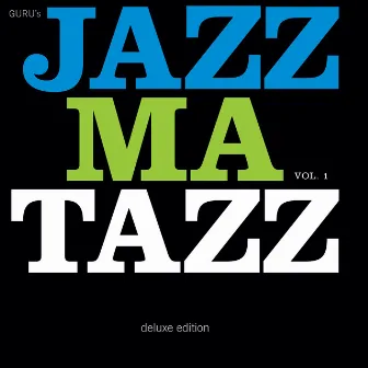 Guru's Jazzmatazz, Vol. 1 (Deluxe Edition) by Guru