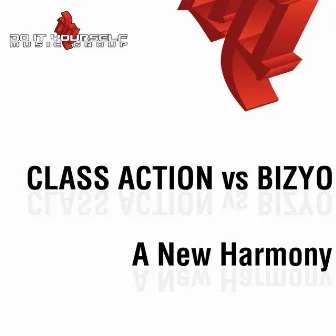 A New Harmony (Class Action Vs Bizyo) by Class Action