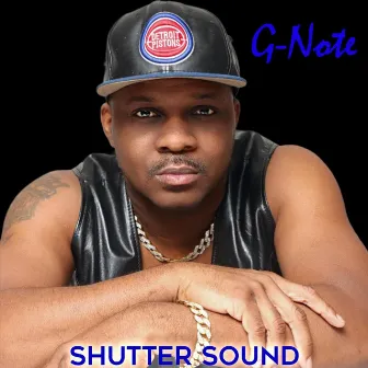 Shutter Sound by G-Note