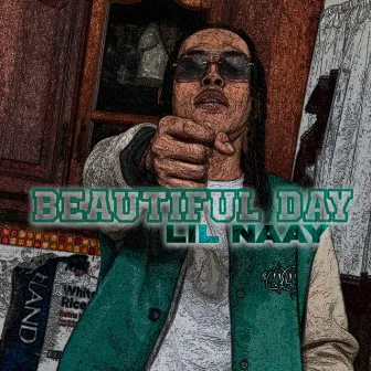 Beautiful Day by Lil Naay