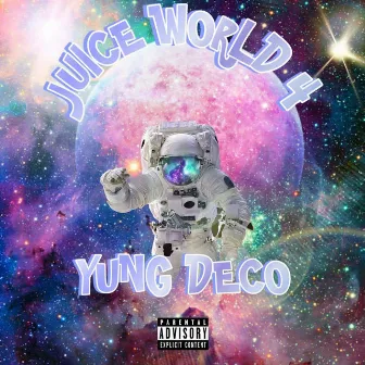 Juice World 4 by Yung Deco