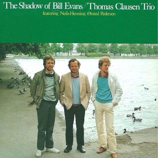 The Shadow of Bill Evans (feat. Niels-Henning Ørsted Pedersen & Aage Tanggaard