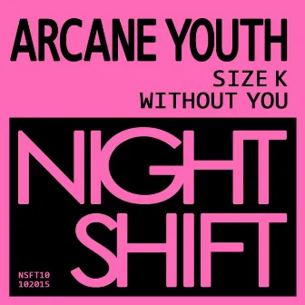 Size K by Arcane Youth