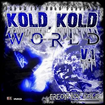 Kold Kold World V.1 & V.2 mixtapes by Freon Icy Cold