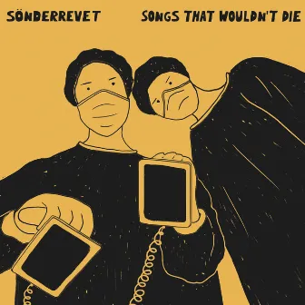 Songs That Wouldn't Die by Sönderrevet