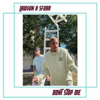 Don't Stop Me by Law$on