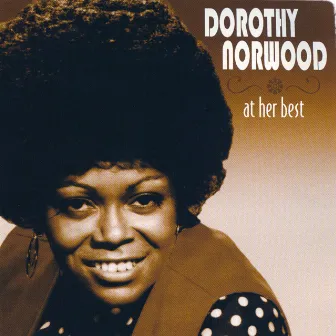 Dorothy Norwood At Her Best by Dorothy Norwood