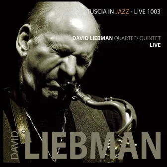 David Liebman Quartet / Quintet Live by Dave Liebman