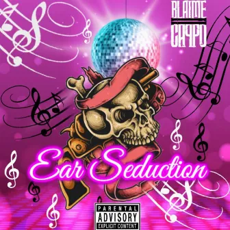 Ear Seduction by Blaime Cappo