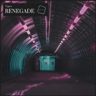 Renegade by Vypes