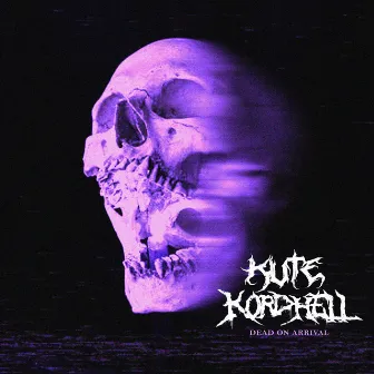 Dead on Arrival by KUTE