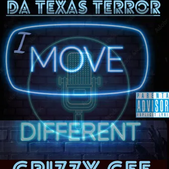 I Move Different by Da Texas Terror