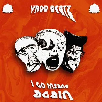 I Go Insane Again by Vrod Beatz