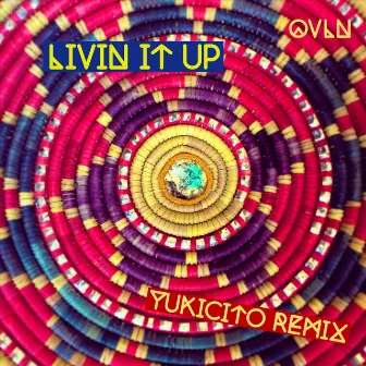 Livin It Up (Yukicito Remix) by Yukicito