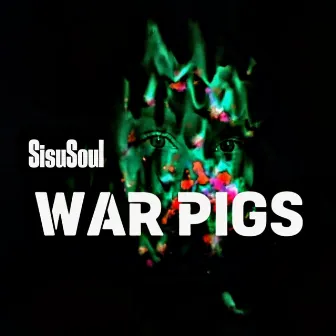 War Pigs (Wicked) by SisuSoul