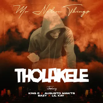 Tholakele by Mr Nation Thingz