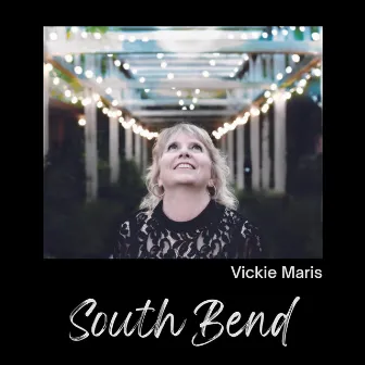 South Bend by Vickie Maris