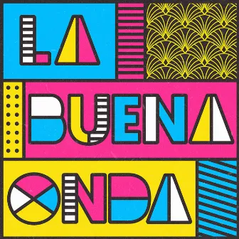 La Buena Onda by La Buena Onda Crew