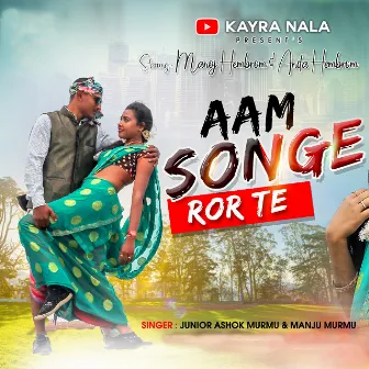 Aam Songe Ror Te ( Santhali Song ) by Junior Ashok Murmu