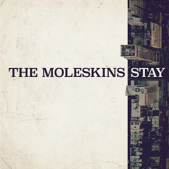 Stay by The Moleskins