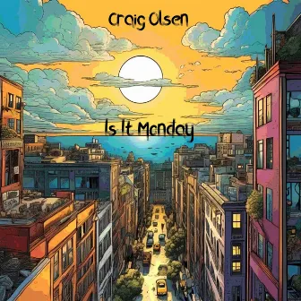 Is It Monday by Craig Olsen