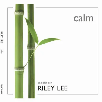 Calm by Riley Lee