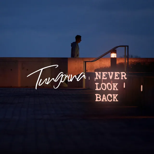 NEVER LOOK BACK