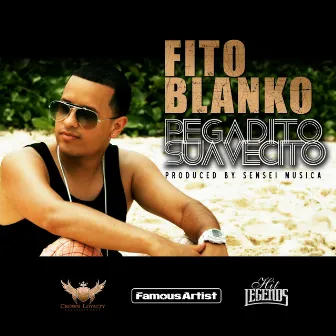 Pegadito Suavecito by Fito Blanko