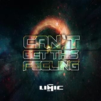 Can't Get This Feeling by LIMIC