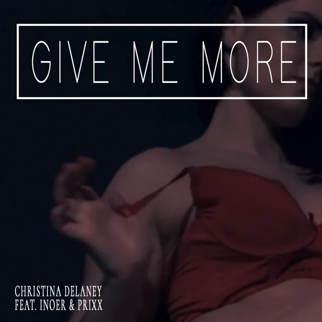 Give Me More