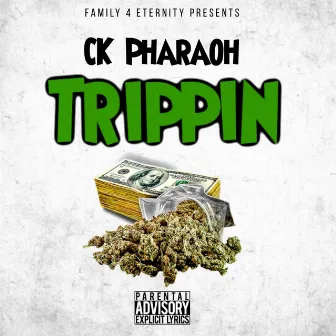 Trippin by CK Pharaoh