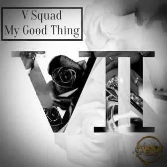 My Good Thing by V Squad