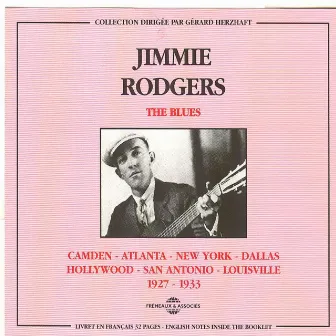 Jimmie Rodgers 1927-1933: Camden-Atlanta-New York-Dallas by Jimmie Rodgers