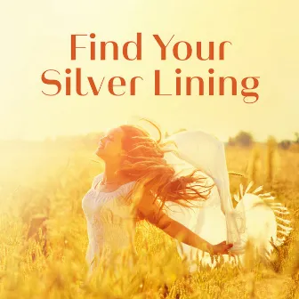 Find Your Silver Lining by John Golfield