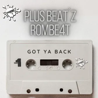 Got Ya Back by Plus Beat'z