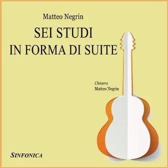 Sei Studi in Forma di Suite by Matteo Negrin