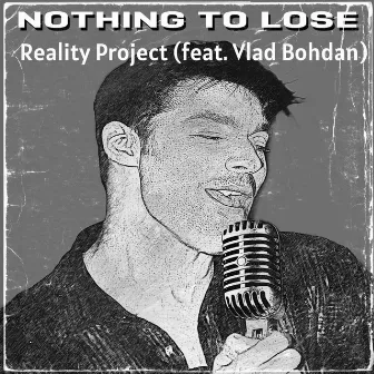 Nothing To Lose by Reality Project