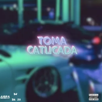 Toma Catucada by 